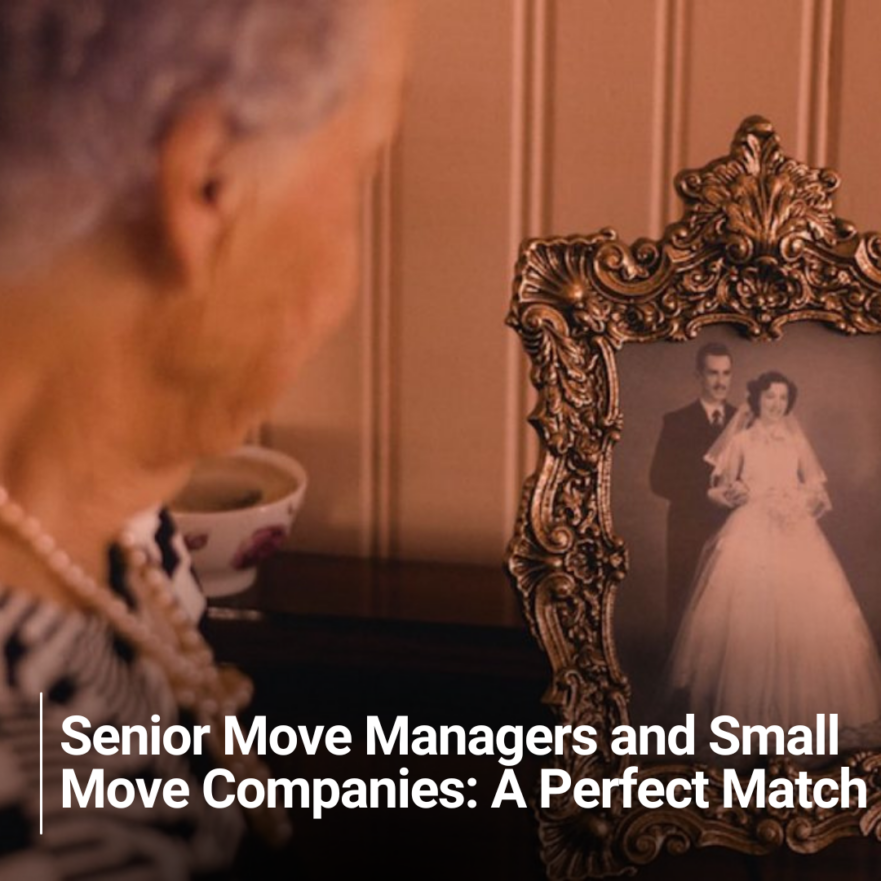Senior Move Managers and Small Move Companies A Perfect Match