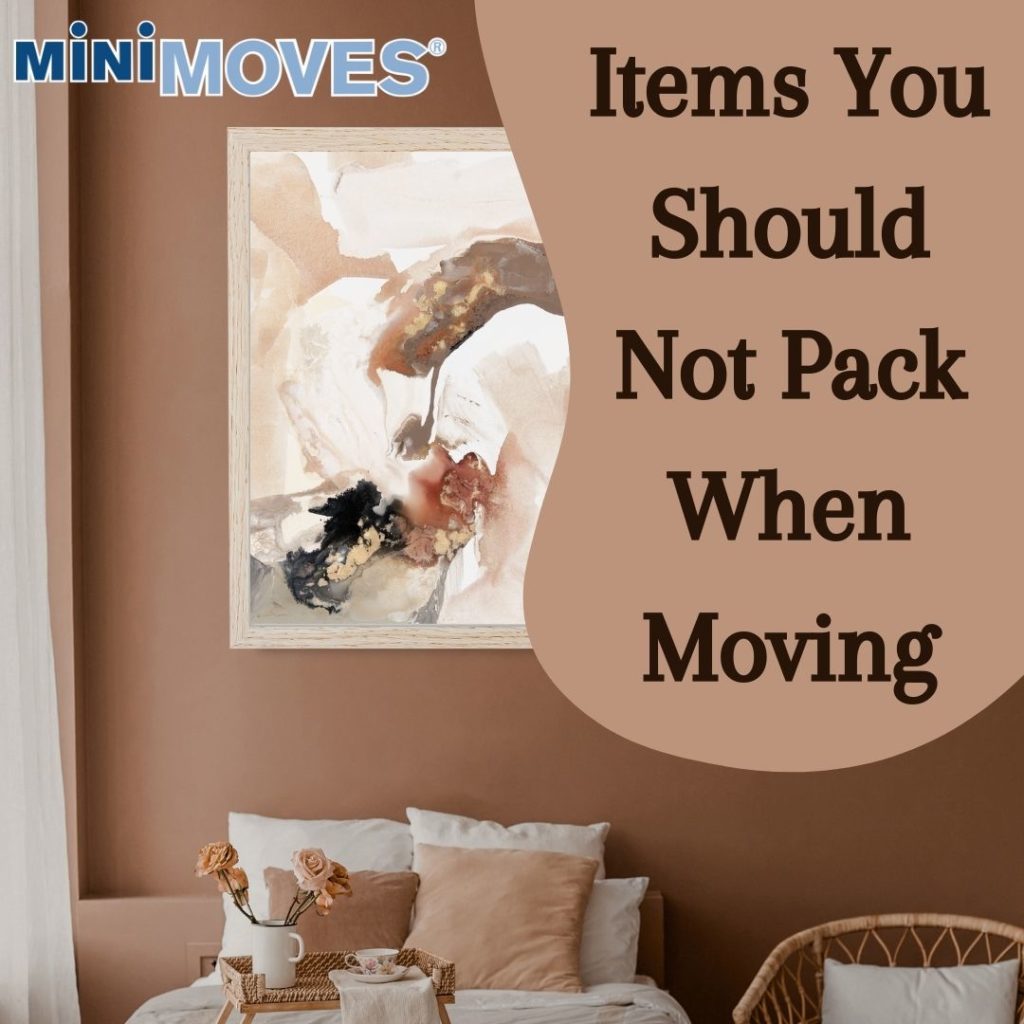 What NOT To Pack When Moving