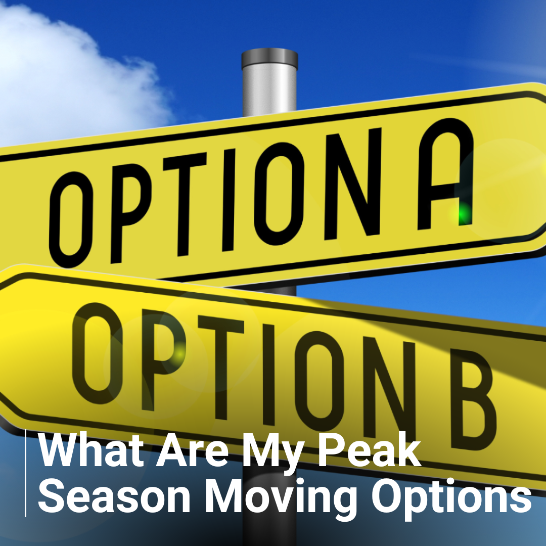 What Are My Peak Season Moving Options