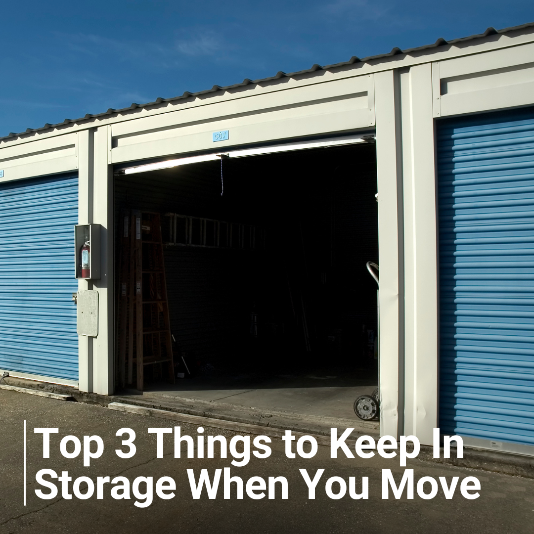 Top 3 Things to Keep On Storage When Moving